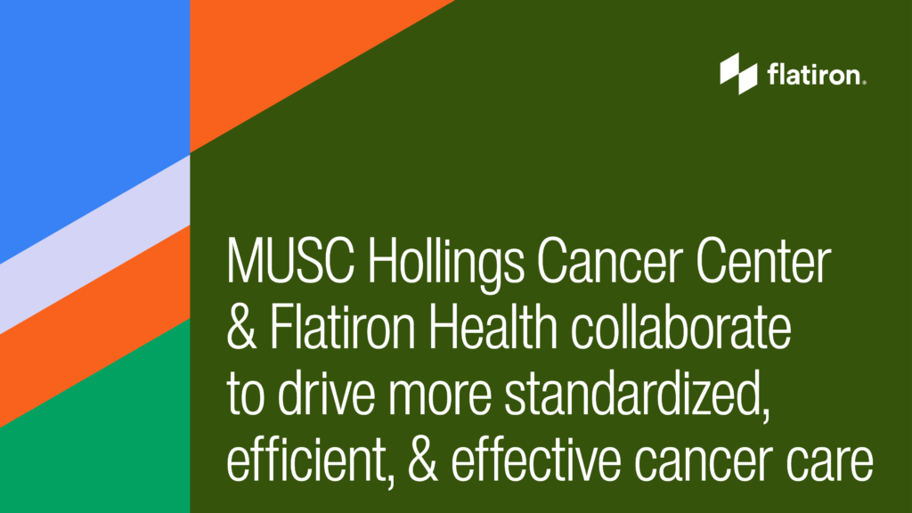 MUSC Hollings Most cancers Middle and Flatiron Well being will collaborate to ship superior most cancers care