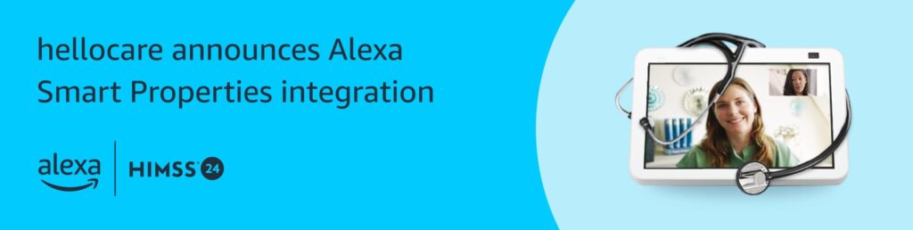 hellocare brings Alexa to hospitals with digital care integration