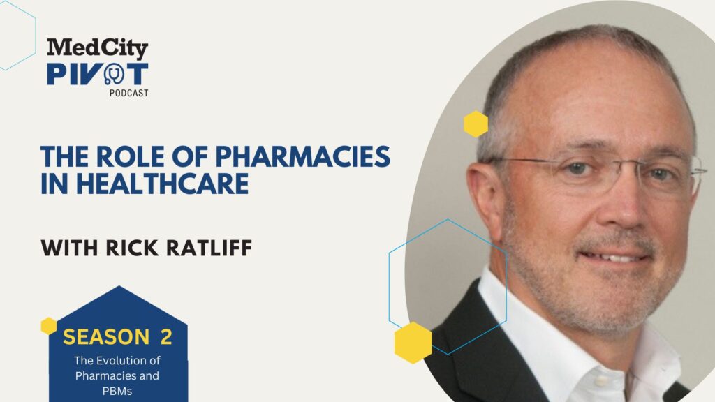 Pivot Podcast: The Evolution of Pharmacy with Rick Ratliff