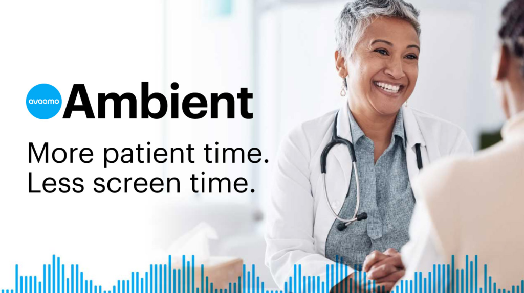 Avaamo Launches GenAI Ambient Listening for EHR Documentation –