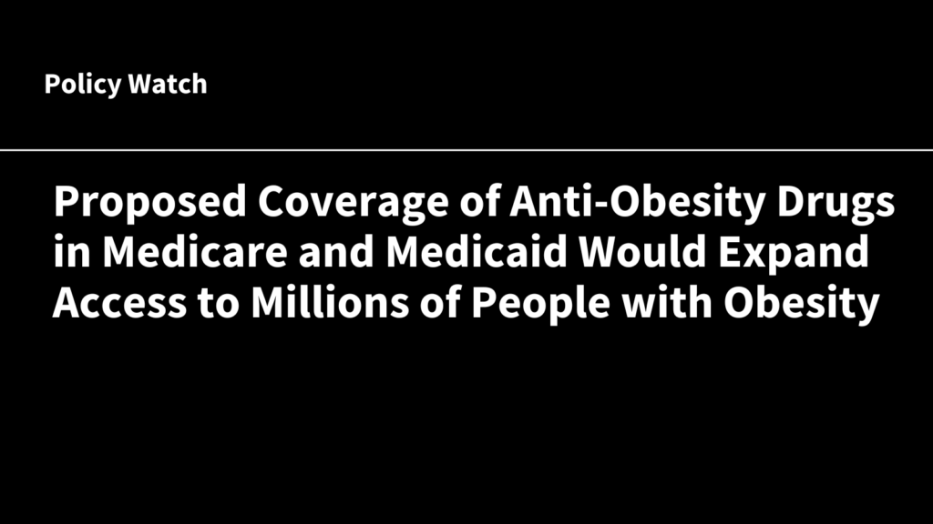 Proposed protection of weight problems medicine in Medicare and Medicaid would improve entry to tens of millions of individuals with weight problems