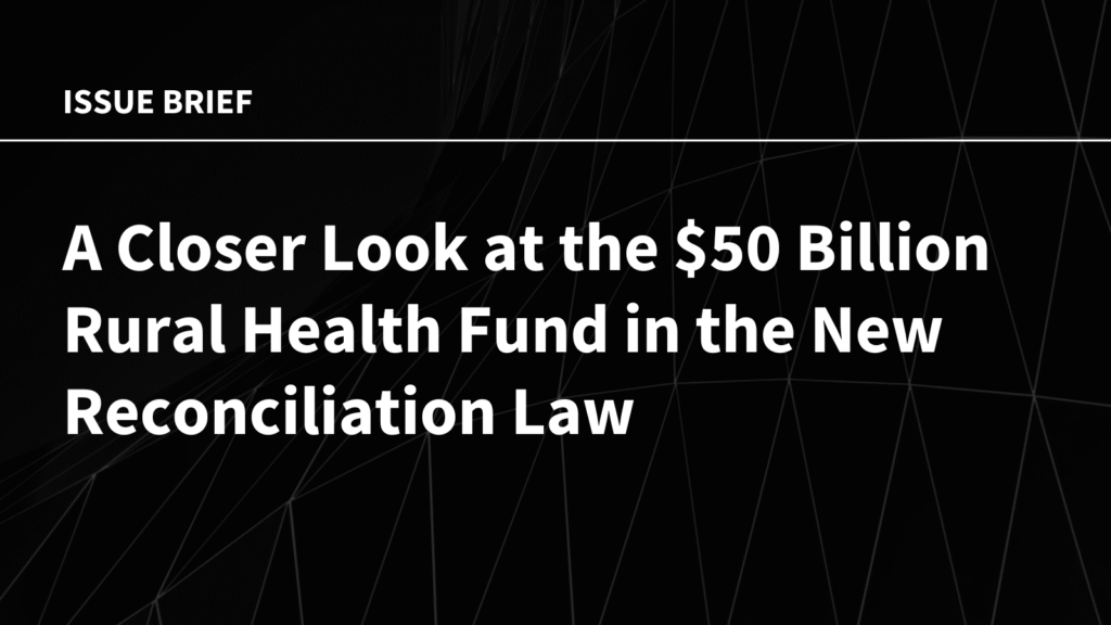 An additional take a look at the $ 50 billion Nationwide Well being Fund within the new reconciliation laws An additional take a look at the $ 50 billion Nationwide Well being Fund within the new reconciliation laws