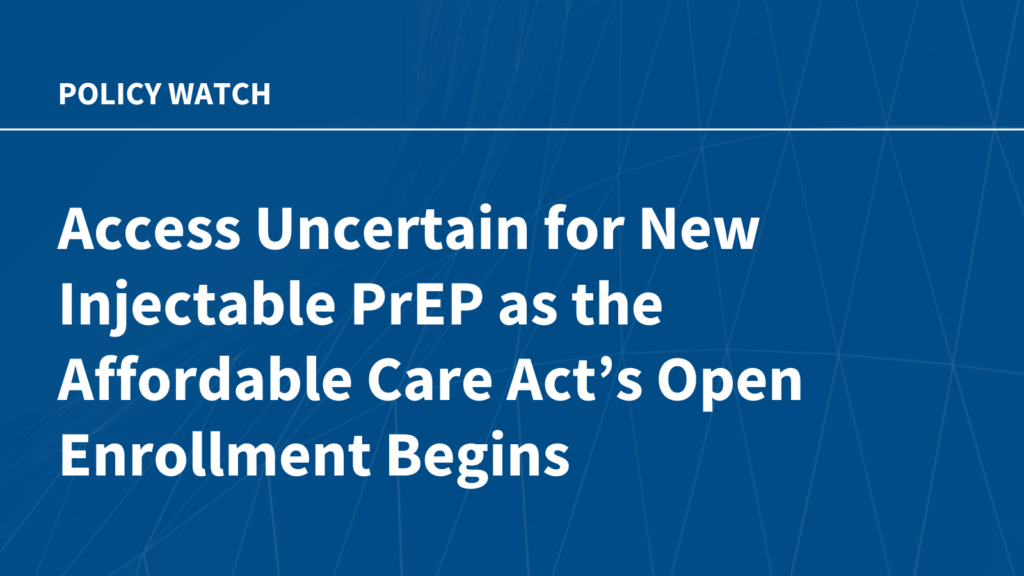 Entry unsure for brand spanking new injectable PrEP as Inexpensive Care Act (ACA) open enrollment begins